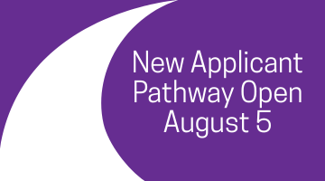 New Applicant Pathway Open August 5