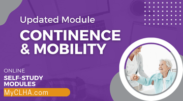 Care of the Older Adult Modules: <br/>Continence and Mobility