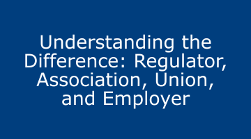 Understanding the Difference: Regulator, Association, Union, and Employer