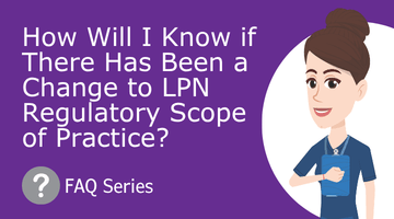 How Will I Know if There Has Been a Change to LPN Regulatory Scope of Practice?