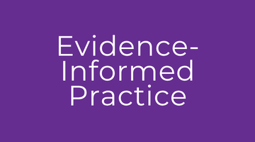 Evidence-Informed Practice