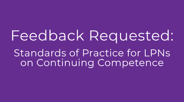Feedback Requested: Standards of Practice for LPNs on Continuing Competence