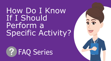 How Do I Know if I Should Perform a Specific Activity?