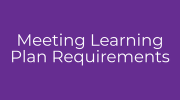 Meeting Learning Plan Requirements