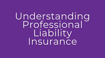 Understanding Professional Liability Insurance